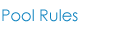 Pool Rules